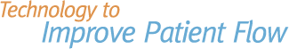 Technology to Improve Patient Flow